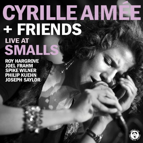 AIMEE, CYRILLE - LIVE AT SMALLS