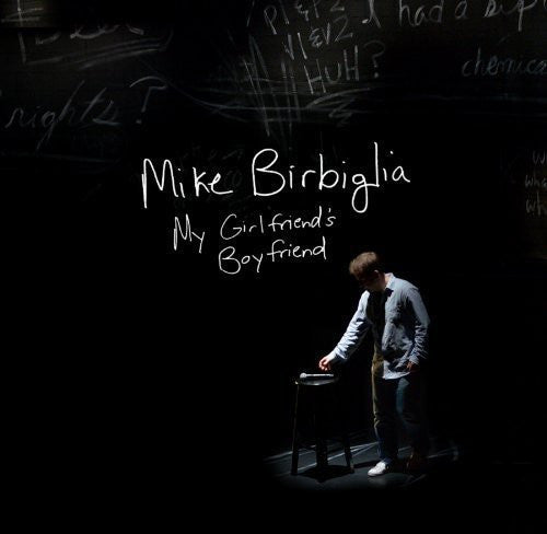 BIRBIGLIA, MIKE  - MY GIRLFRIEND'S BOYFRIEND