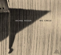 MICHAEL RIESSLER - BIG CIRCLE [CD]