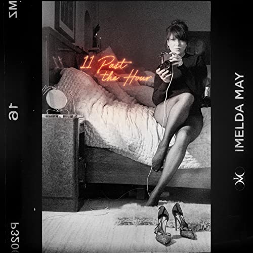 IMELDA MAY - 11 PAST THE HOUR