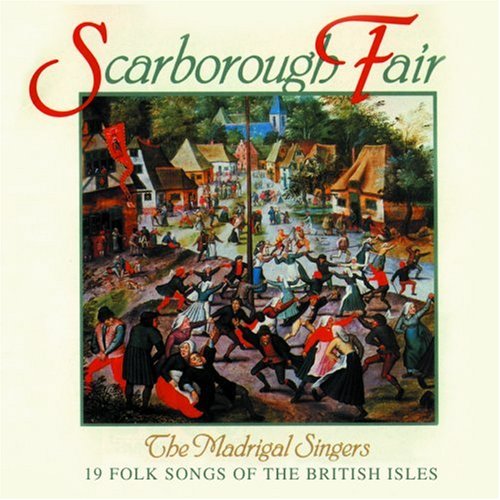 MADRIGAL SINGERS - SCARBOROUGH FAIR