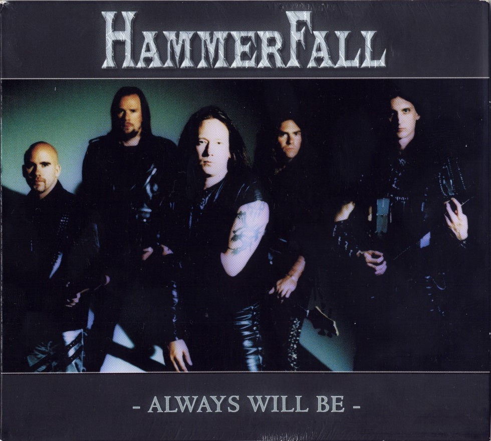 HAMMERFALL  - & ALWAYS WILL BE