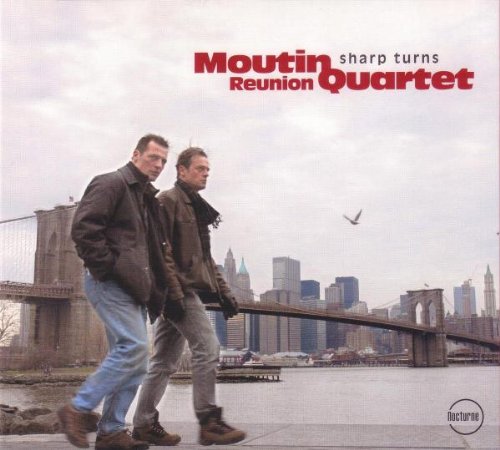 MOUTIN REUNION QUARTET  - SHARP TURNS