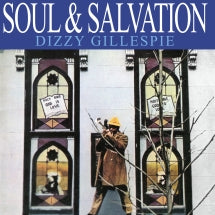 DIZZY GILLESPIE - SOUL & SALVATION (180 GRAM VINYL) [LP]