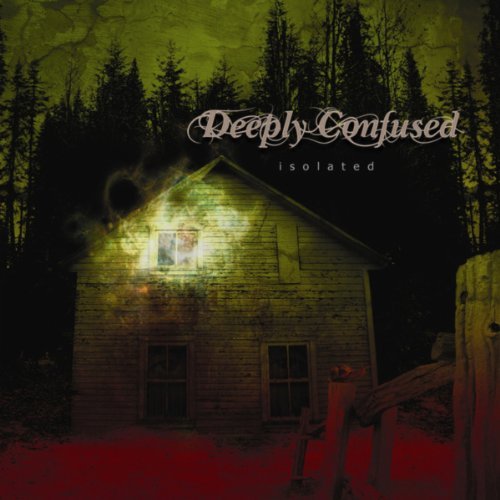DEEPLY CONFUSED  - ISOLATED (LTD ED)