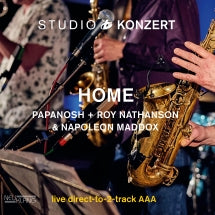 HOME & PAPANOSH & ROY NATHANSON - STUDIO KONZERT [LP]