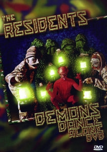 THE RESIDENTS - DEMONS DANCE ALONE [DVD]