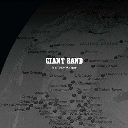 GIANT SAND  - IS ALL OVER...THE MAP
