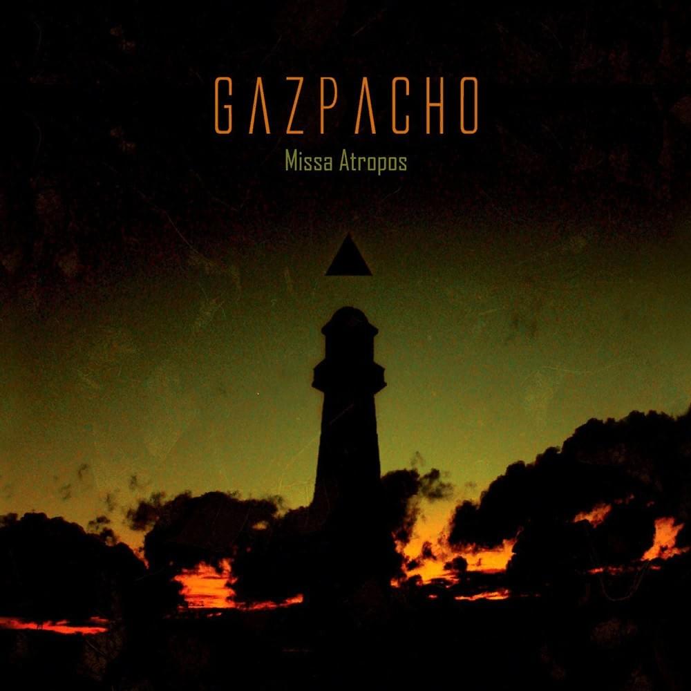 GAZPACHO  - MISSA ATROPOS