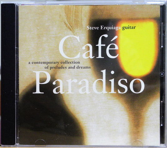 ERQUIAGA, STEVE  - CAFE PARADISO