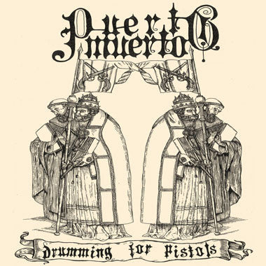 PUERTO MUERTO  - DRUMMING FOR PISTOLS