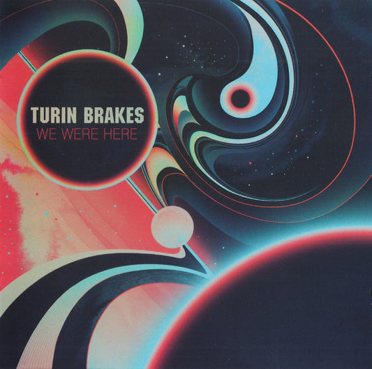 TURIN BRAKES  - WE WERE HERE