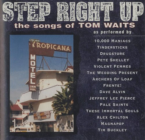WAITS, TOM  - TRIBUTE-STEP RIGHT UP