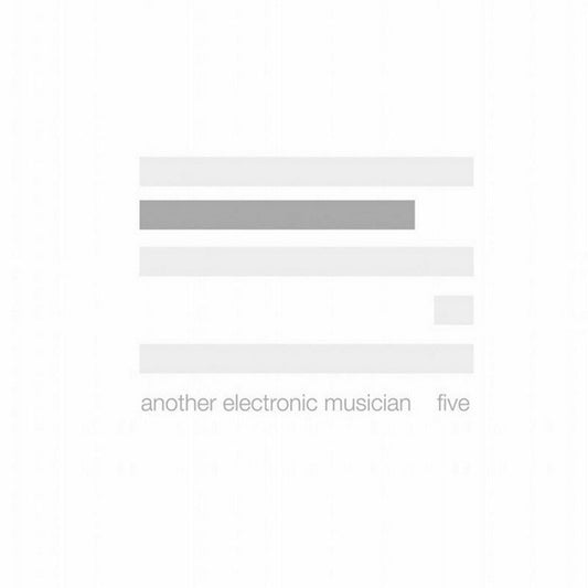 ANOTHER ELECTRONIC MUSICIAN  - FIVE