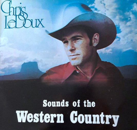 LEDOUX, CHRIS  - SOUNDS OF THE WESTERN COUNTRY