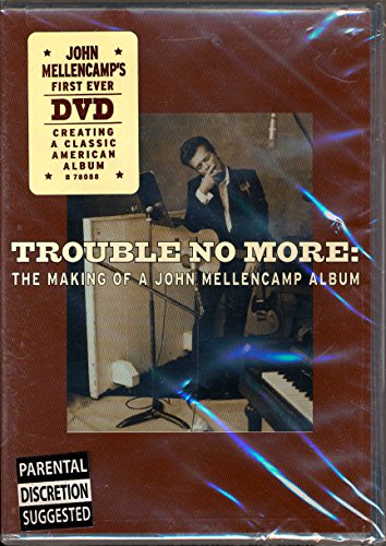 TROUBLE NO MORE - DVD-MAKING OF A JOHN MELLENCAMP ALBUM