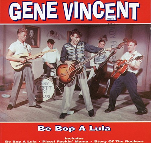 VINCENT, GENE  - BE BOP A LULA