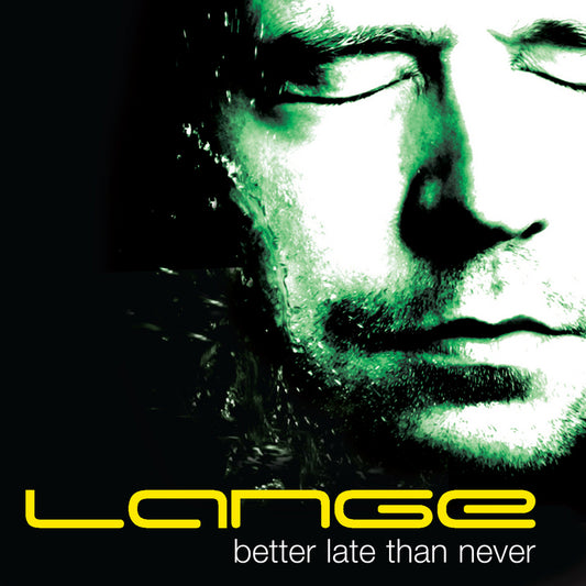 LANGE  - BETTER LATE THAN NEVER