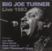 BIG JOE TURNER - BIG JOE TURNER LIVE 1983 [CD]