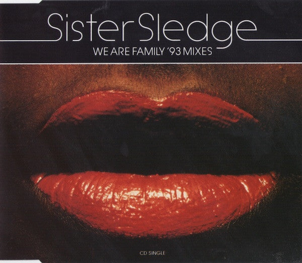 SISTER SLEDGE  - WE ARE FAMILY (REMASTERED)