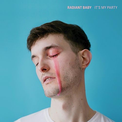 RADIANT BABY - IT'S MY PARTY (EP)