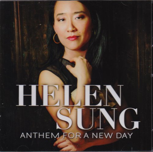 SUNG, HELEN  - ANTHEM FOR A NEW DAY