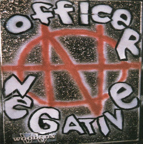 OFFICER NEGATIVE  - DEAD TO THE WORLD