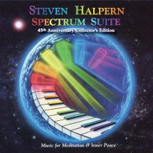 STEVEN HALPERN - SPECTRUM SUITE (45TH ANNIVERSARY COLLECTOR'S EDITION) [CD]