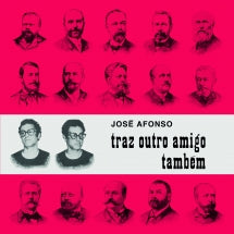 JOSE AFONSO - TRAZ OUTRO AMIGO TAMBEM [CD]