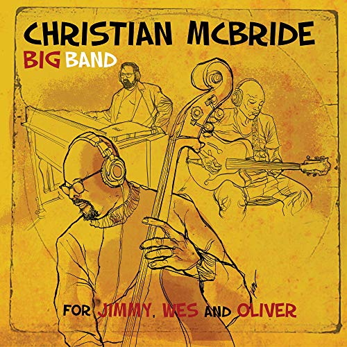 CHRISTIAN MCBRIDE BIG BAND - FOR JIMMY, WES AND OLIVER (VINYL)