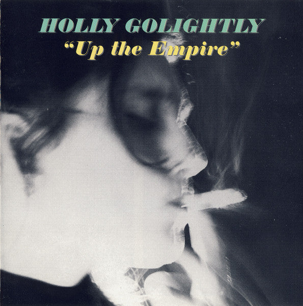 GOLIGHTLY, HOLLY  - UP THE EMPIRE