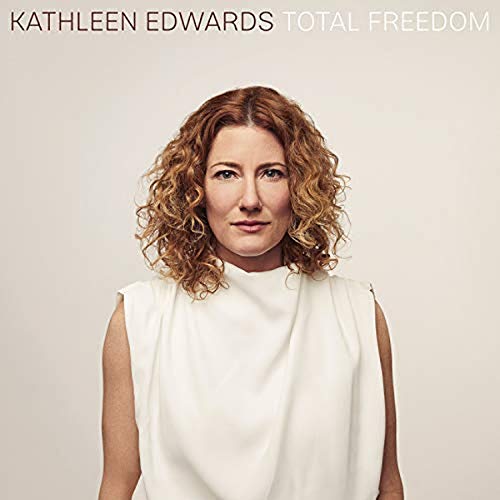 KATHLEEN EDWARDS - TOTAL FREEDOM