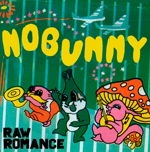 NOBUNNY  - RAW ROMANCE