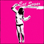 EAT SUGAR  - LEVANTENSE!