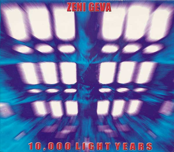 ZENI GEVA  - 10 000 LIGHT YEARS