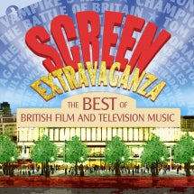 SCREEN EXTRAVAGANZA VOL 1: THE BEST OF BRITISH FILM AND TELEVISION MUSIC [CD]