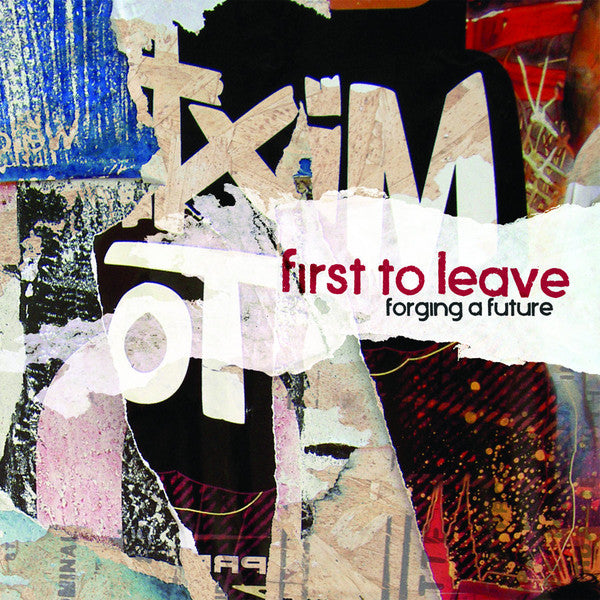 FIRST TO LEAVE  - FORGING A FUTURE