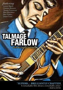 TAL FARLOW - TALMAGE FARLOW: A FILM BY LORENZO DESTEFANO [DVD]