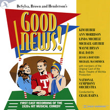 ORIGINAL CAST & WICHITA MUSIC THEATRE - GOOD NEWS! [CD]