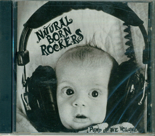NATURAL BORN ROCKERS  - PUMP UP THE VOLUME