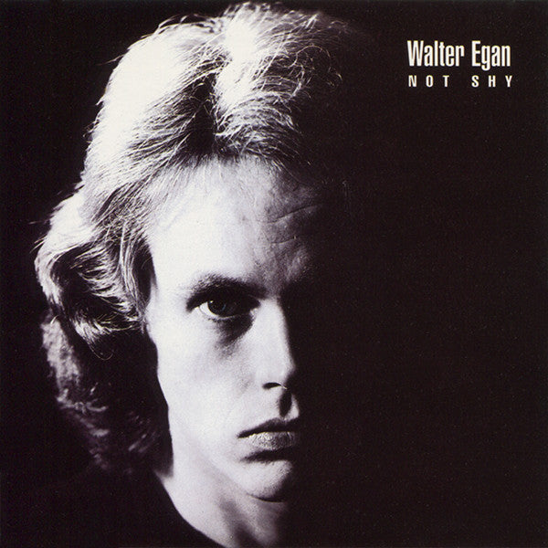 EGAN, WALTER  - NOT SHY