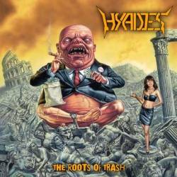 HYADES  - ROOTS OF TRASH
