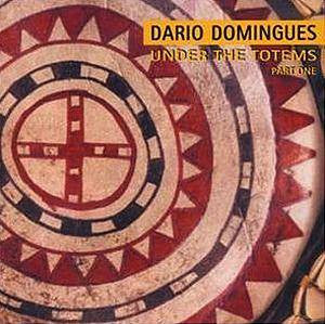 DOMINGUES, DARIO  - UNDER THE TOTEMS