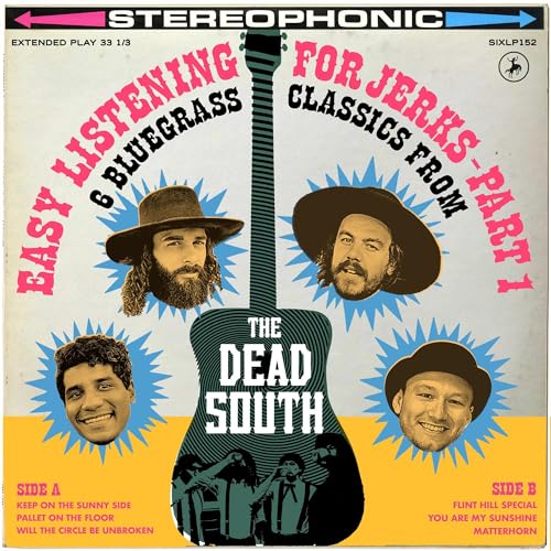 DEAD SOUTH  - EASY LISTENING FOR JERKS PT.2