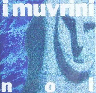 I MUVRINI  - NOI