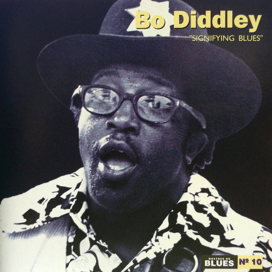 DIDDLEY, BO  - SIGNIFYING BLUES