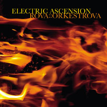 ROVA: ORKESTRA - ELECTRIC ASCENSION [CD]