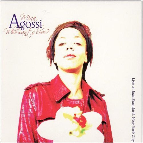 AGOSSI, MINA  - WHO WANTS LOVE