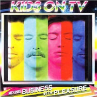 KIDS ON TV  - MIXING BUSINESS WITH PLEASURE