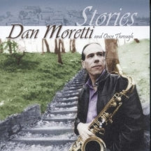 DAN MORETTI & DAN MORETTI AND ONCE THROUGH - STORIES [CD]